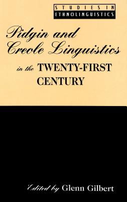 Pidgin and Creole Linguistics in the Twenty-first Century