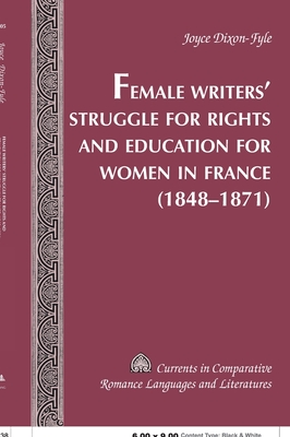 Female Writers' Struggle for Rights and Education for Women in France (1848-1871)