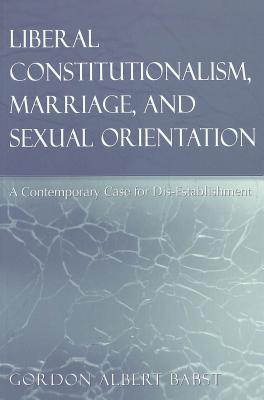 Liberal Constitutionalism, Marriage, and Sexual Orientation