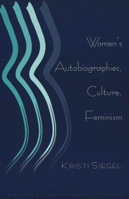 Women's Autobiographies, Culture, Feminism