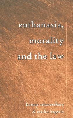 Euthanasia, Morality and the Law