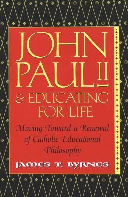 John Paul II and Educating for Life