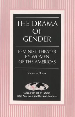 The Drama of Gender