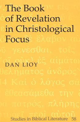 The Book of Revelation in Christological Focus