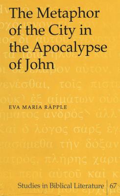 The Metaphor of the City in the Apocalypse of John