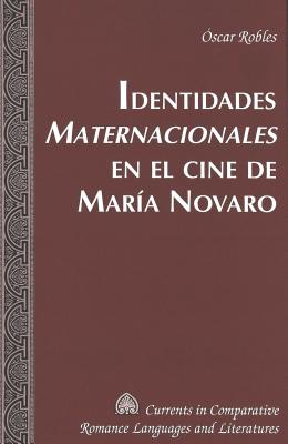 Identidades Maternacionales en el Ine de Maria Novaro