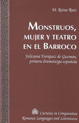 Monstruos, Mujer y Teatro en el Barroco