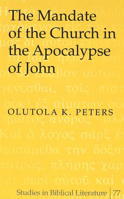 The Mandate of the Church in the Apocalypse of John