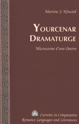 Yourcenar Dramaturge