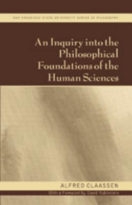 An Inquiry into the Philosophical Foundations of the Human Sciences