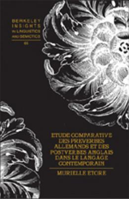 Etude Comparative des Preverbes Allemands et des Postverbes Anglais Dans le Langage Contemporain