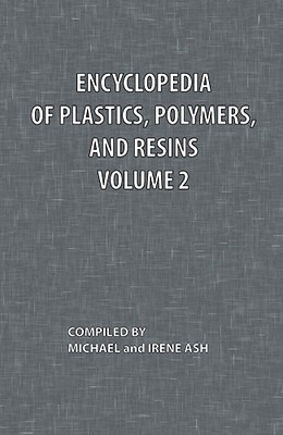 Encyclopedia of Plastics, Polymers, and Resins Volume 2