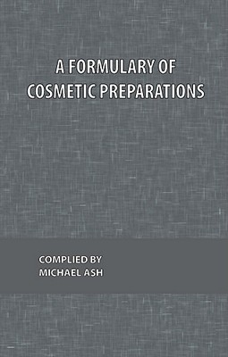 A Formulary of Cosmetic Preparations