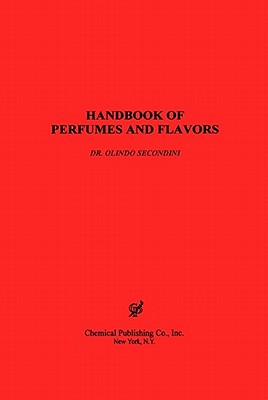 Handbook of Perfumes and Flavors