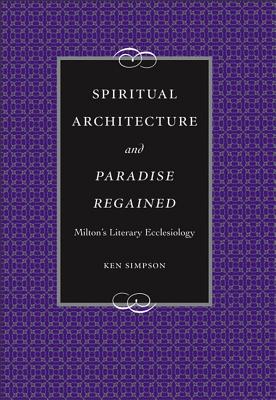 Spiritual Architecture and Paradise Regained