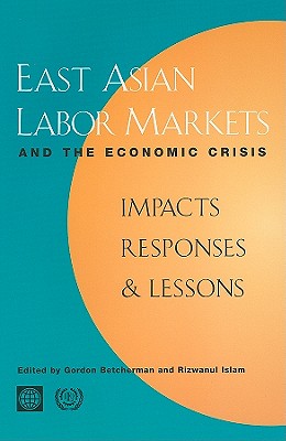 East Asian Labor Markets and the Economic Crisis