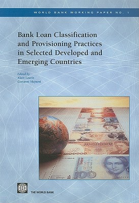 Bank Loan Classification and Provisioning Practices in Selected Developed and Emerging Countries