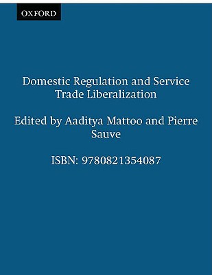 Domestic Regulation and Service Trade Liberalization