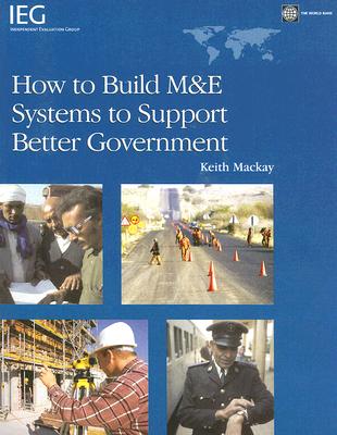 How to Build M&E Systems to Support Better Government