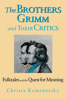 The Brothers Grimm and Their Critics