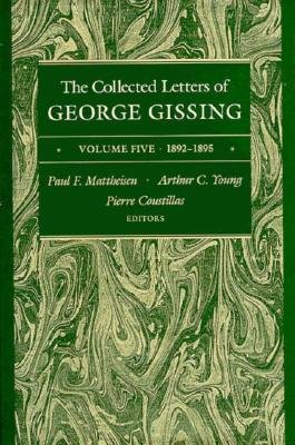 The Collected Letters of George Gissing Volume 5