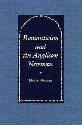 Romanticism and the Anglican Newman