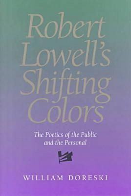 Robert Lowell's Shifting Colors