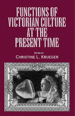 Functions of Victorian Culture at the Present Time