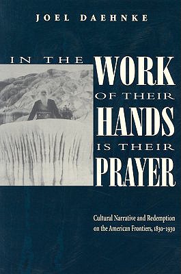 In the Work of Their Hands Is Their Prayer