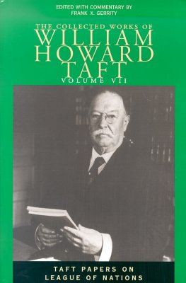 The Collected Works of William Howard Taft, Volume VII