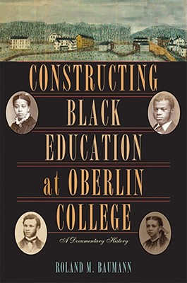 Constructing Black Education at Oberlin College