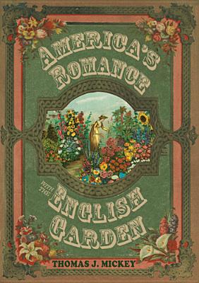 America''s Romance with the English Garden