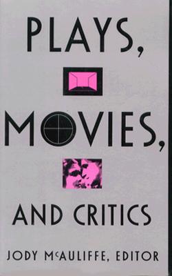 Plays, Movies, and Critics