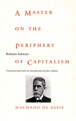 A Master on the Periphery of Capitalism