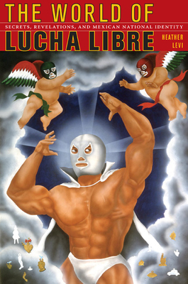 The World of Lucha Libre