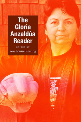 The Gloria Anzaldua Reader