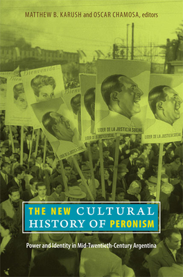 The New Cultural History of Peronism