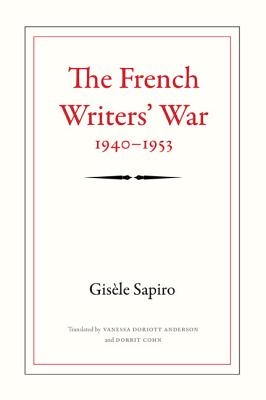 The French Writers' War, 1940-1953