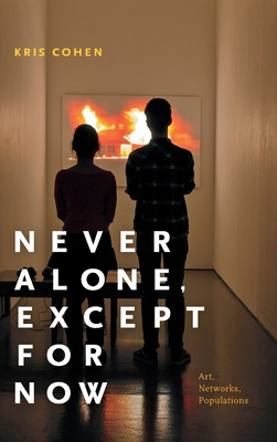 Never Alone, Except for Now