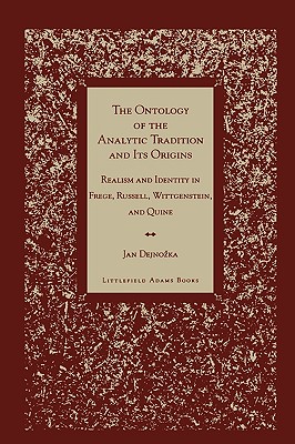 The Ontology of the Analytic Tradition and Its Origins