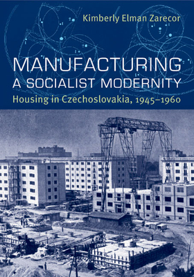 Manufacturing a Socialist Modernity