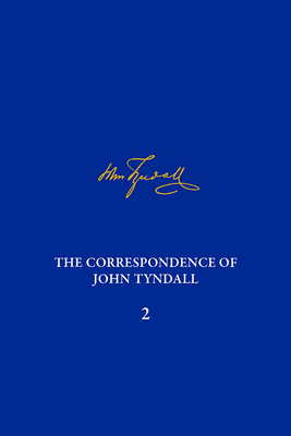 Correspondence of John Tyndall, Volume 2, The