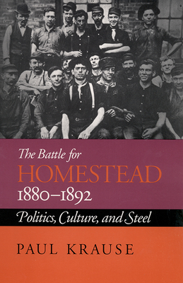 The Battle For Homestead, 1880-1892