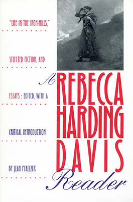 Rebecca Harding Davis Reader, A