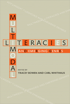 Multimodal Literacies and Emerging Genres