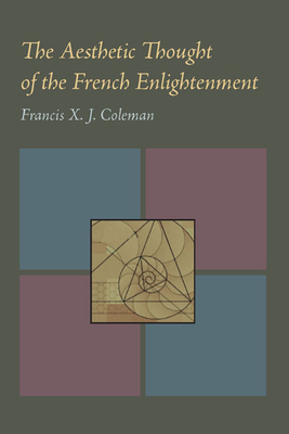 The Aesthetic Thought of the French Enlightenment