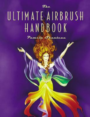 Ultimate Airbrush Handbook, The