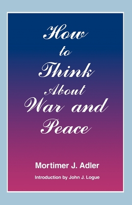 How to Think About War and Peace