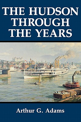 The Hudson Through the Years