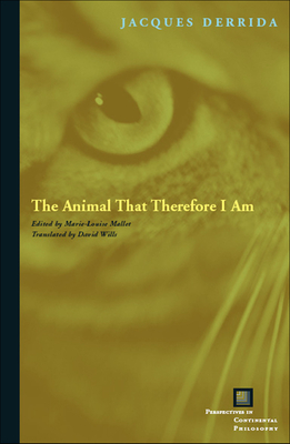 The Animal That Therefore I Am